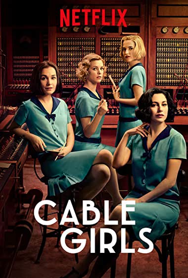 دانلود سریال Cable Girls (دختران کابلی) بدون سانسور با زیرنویس فارسی چسبیده